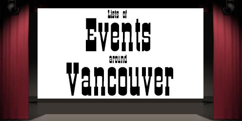 Lists of Events around Vancouver, British Columbia, Canada